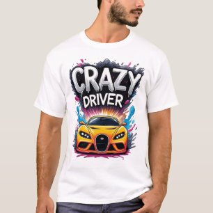 🔥 Crazy Driver Graffiti Streetwear Aesthetic Art T-Shirt