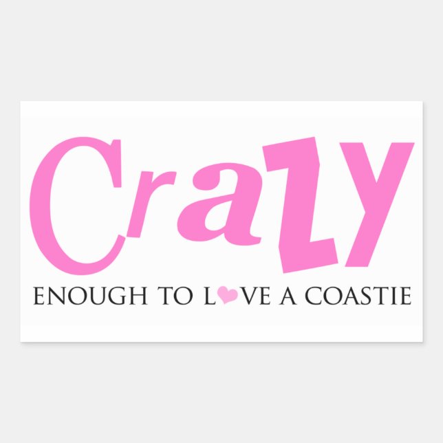 Crazy enough to love a Coastie Sticker (Front)