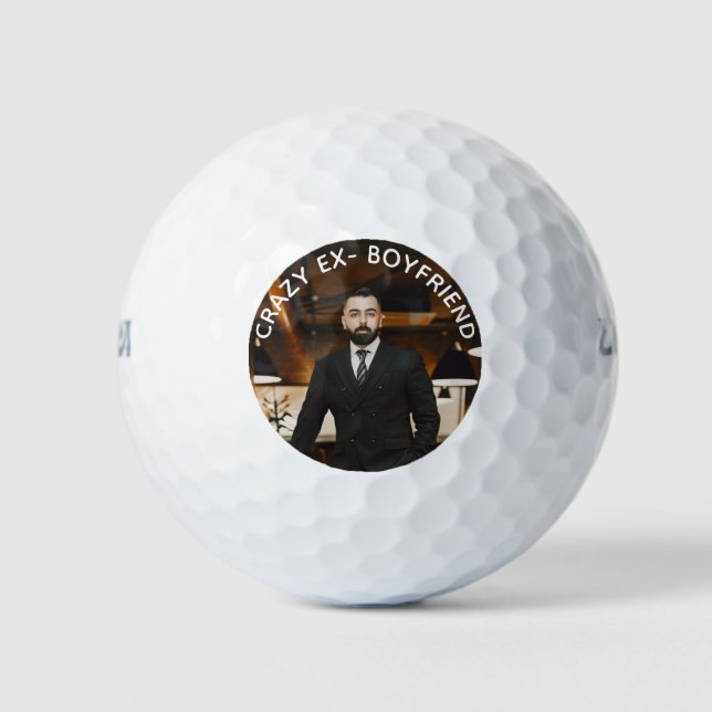 Crazy Ex-Boyfriend Funny Photo Golf Balls (Front)
