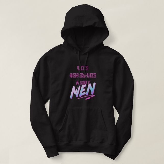 Crazy Ex Girlfriend Let's Generalize About Neon Te Hoodie (Design Front)