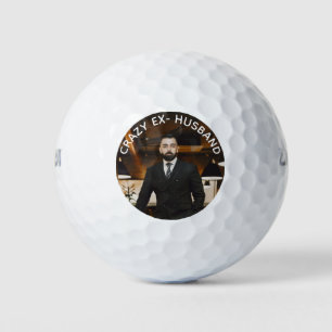 Crazy Ex-Husband Funny Photo Golf Balls