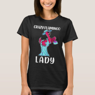 Crazy Flamingo Lady Women Humour Classy Pink Bird T-Shirt