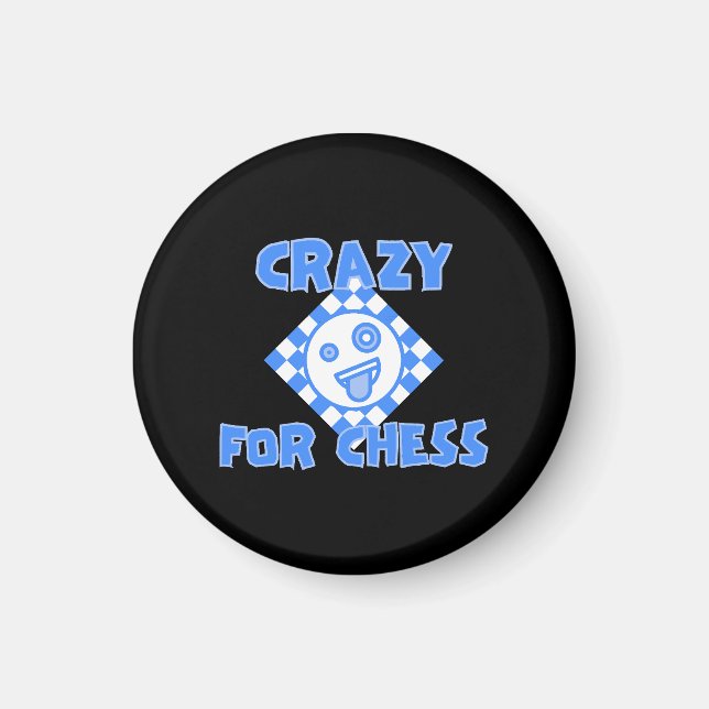 Crazy for chess magnet (Front)