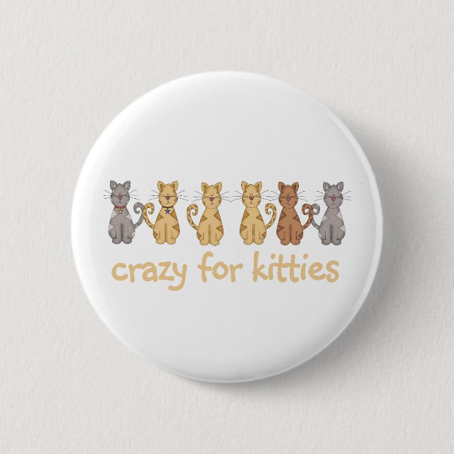Crazy for Kitties 2 Inch Round Button (Front)