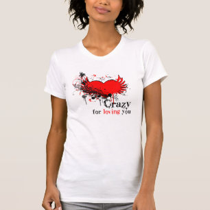 Crazy for loving you grunge design women's t-shirt