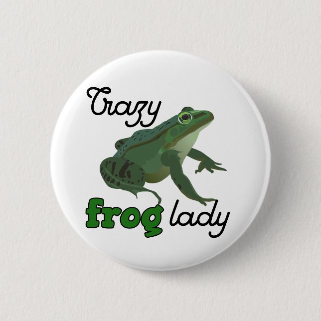 Crazy Frog Lady Frog lover gifts 2 Inch Round Button (Front)