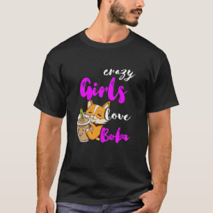 Crazy Girls Love Boba Tea Cute Corgi Dog Bubble Te T-Shirt