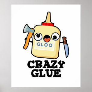 Crazy Glue Funny Super Glue Pun Poster