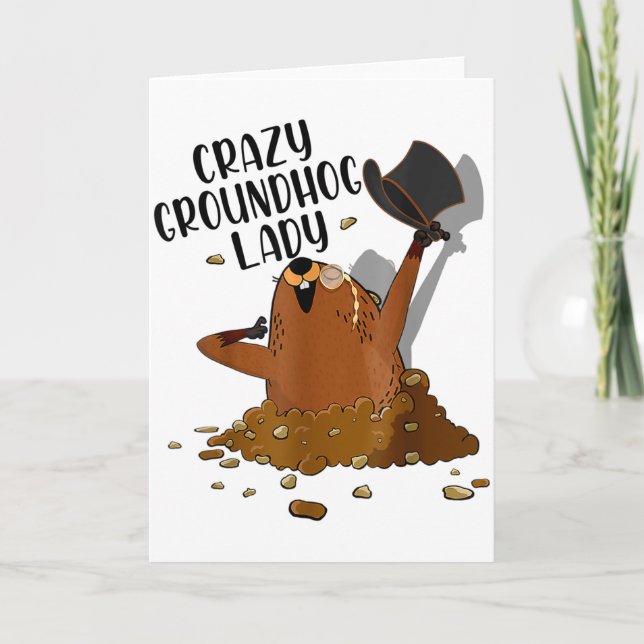 Crazy Groundhog Lady Day February 2nd Funny Birthd Card (Front)