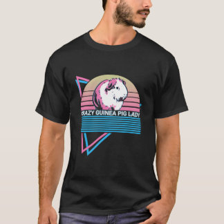 Crazy Guinea Pig Lady Crazy Guinea Pig Lady T-Shirt