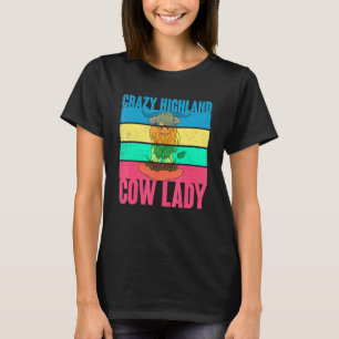 Crazy Highland Cow Lady Farmer Women Highland Cow T-Shirt