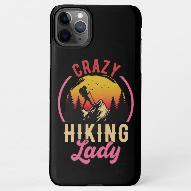 Crazy Hiking Lady, Woman Loves Mountain Hiking iPhone Case (Back)