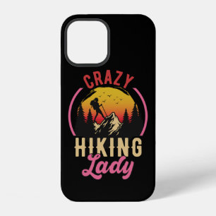 Crazy Hiking Lady, Woman Loves Mountain Hiking iPhone 12 Case