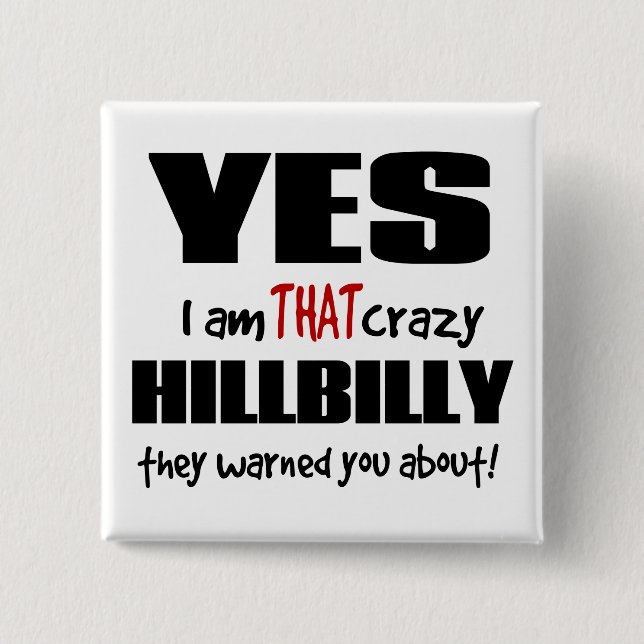 Crazy Hillbilly 2 Inch Square Button (Front)