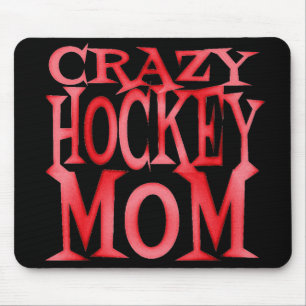 Crazy Hockey Mom in Crazy Red Mouse Pad