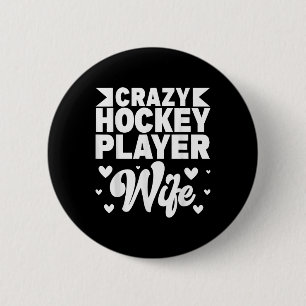 Crazy Hockey Player Wife Olympic Ice Hockey Field  2 Inch Round Button