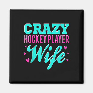 Crazy Hockey Player Wife Olympic Ice Hockey Field  Magnet