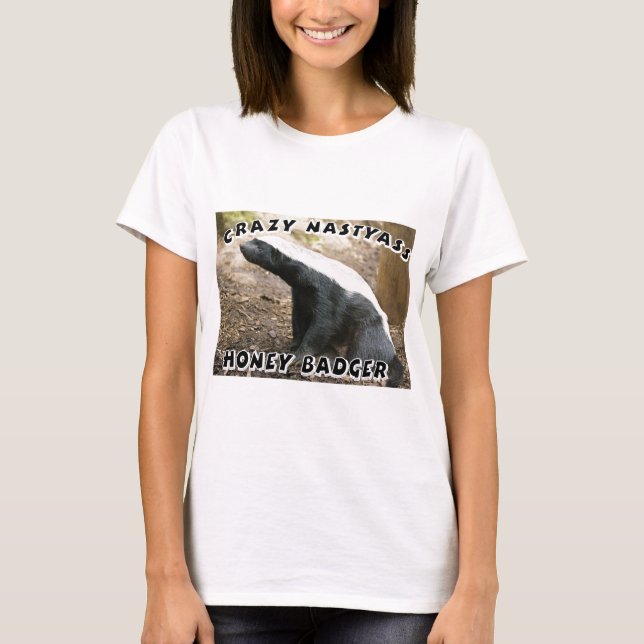 crazy honey badger T-Shirt (Front)