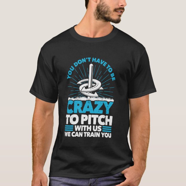 Crazy Horseshoe Pitching Funny Horseshoe Throwing T-Shirt (Front)