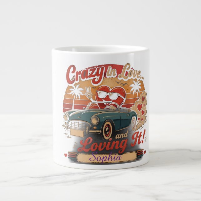 Crazy in Love... and Loving It! Large Coffee Mug (Front)