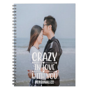 Crazy In Love With You  Notebook