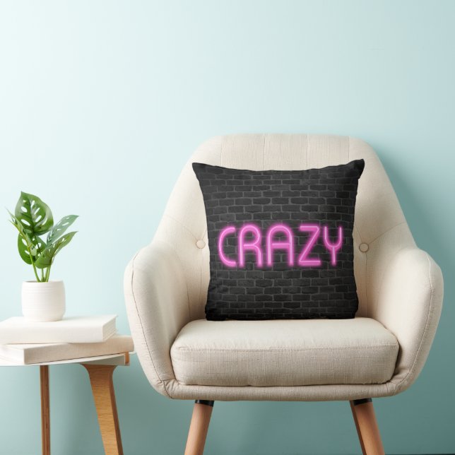CRAZY In Pink Neon Lights   Throw Pillow (Chair)