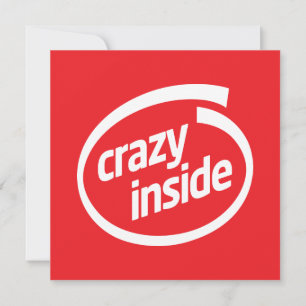 Crazy inside
