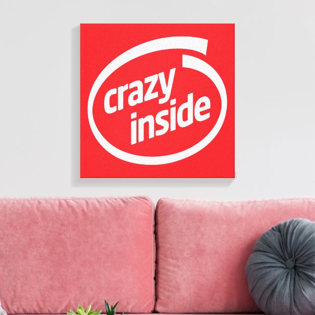 Crazy inside canvas print (Insitu(LivingRoom))