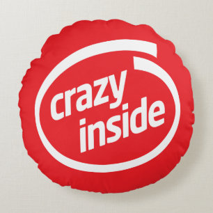 Crazy inside round pillow