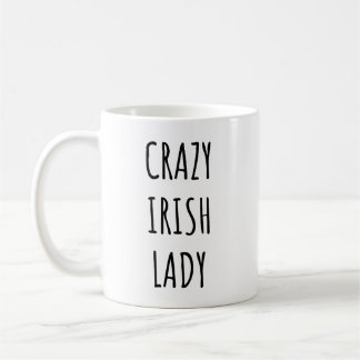 Crazy Irish Lady Funny St Patrick's Day Mom Quote Coffee Mug