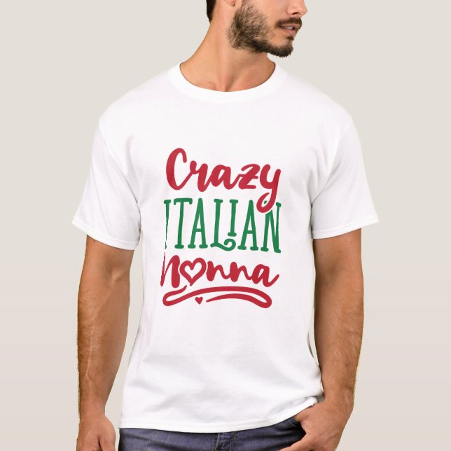 Crazy Italian Nonna T-Shirt (Front)