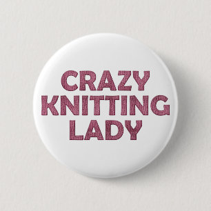 Crazy Knitting Lady 2 Inch Round Button