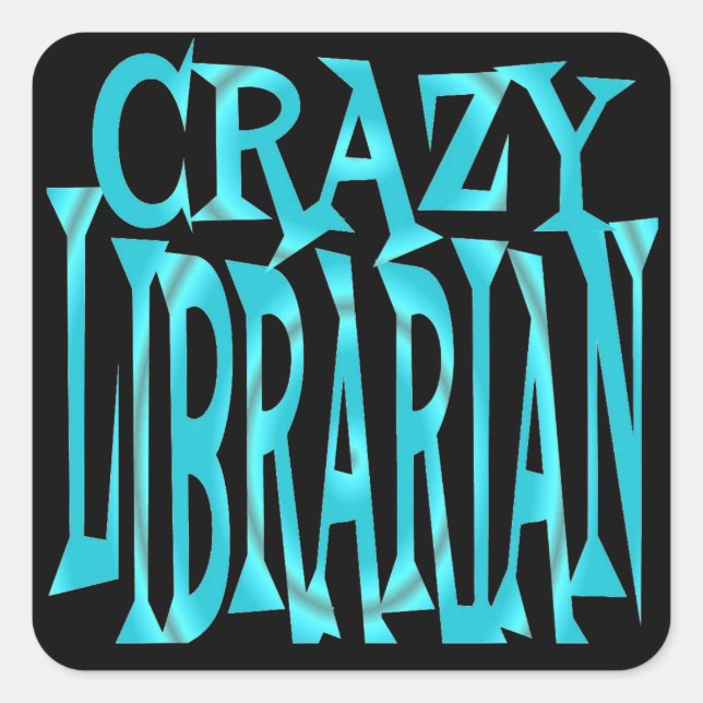 Crazy Librarian in Teal Square Sticker (Front)