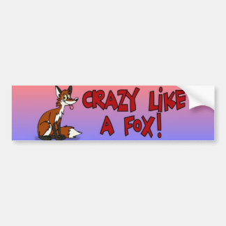 "Crazy Like A Fox!" Bumper Sticker
