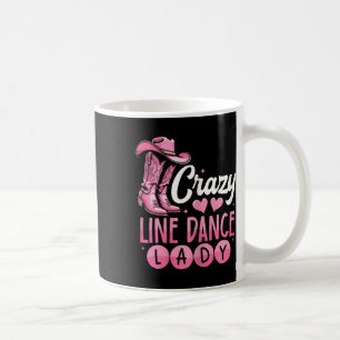 Crazy Line Dance Lady Line Dancing Coffee Mug