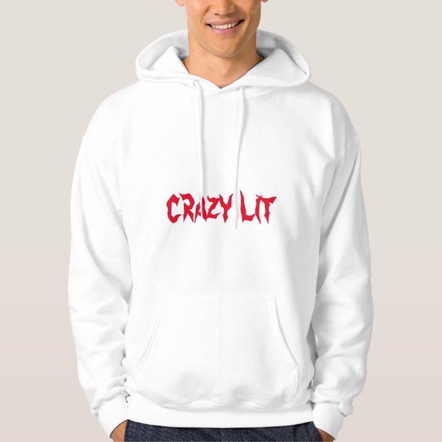 CRAZY LIT (red on white) Hoodie (Front)