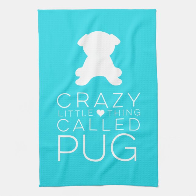 Crazy Little Thing Called Pug Dish Towel (Vertical)