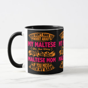 Crazy Maltese Mom Mug