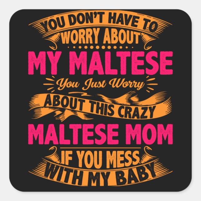 Crazy Maltese Mom Square Sticker (Front)