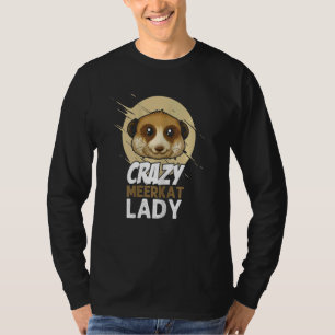 Crazy Meerkat Lady Animal Africa Zoo Safari Wilder T-Shirt