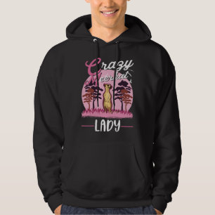 Crazy Meerkat lady Meerkat Girl Hoodie