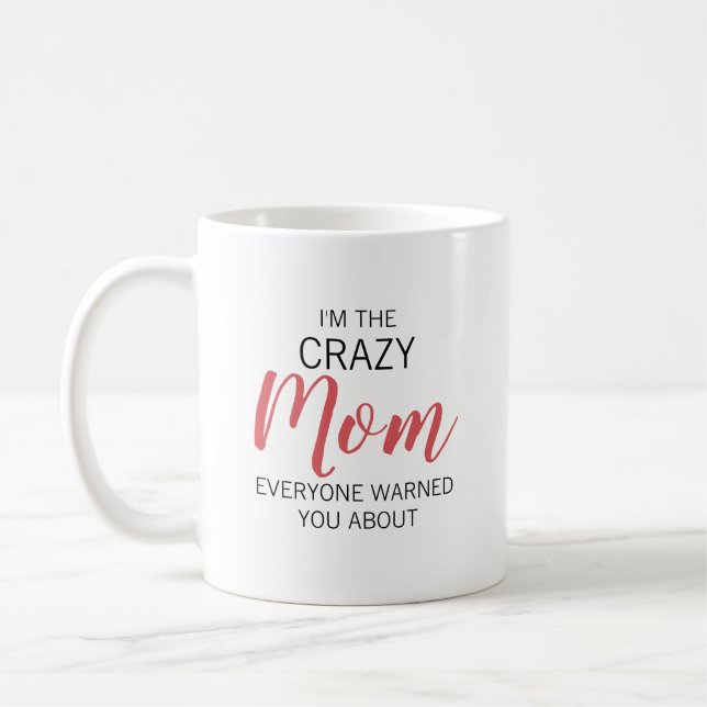 Crazy Mom Personalized Name Coffee Mug (Left)