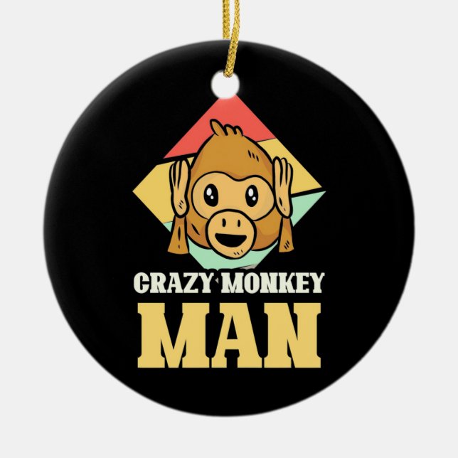 Crazy Monkey Man Ceramic Ornament (Front)