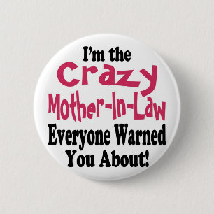 Crazy Mother-in-Law 2 Inch Round Button