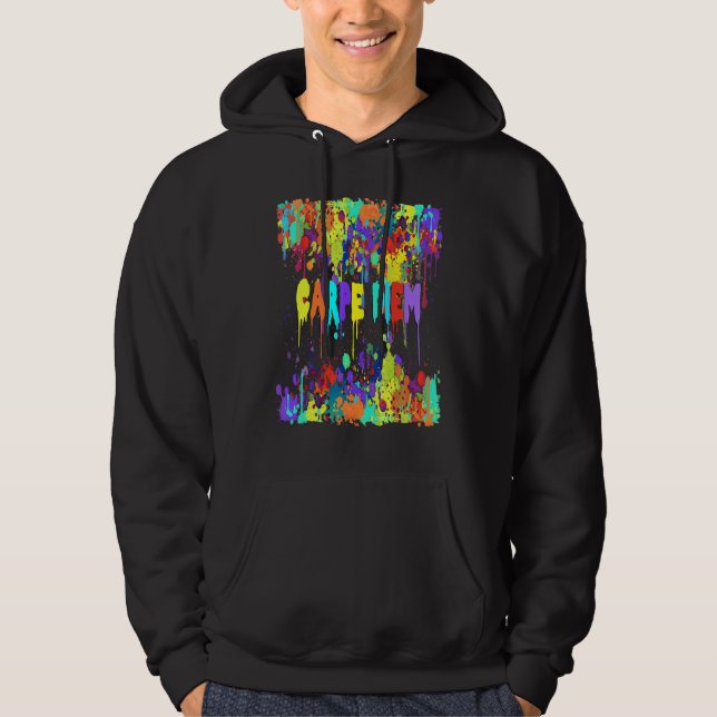 Crazy Multicolored Running Splotches Carpe Diem 1  Hoodie (Front)