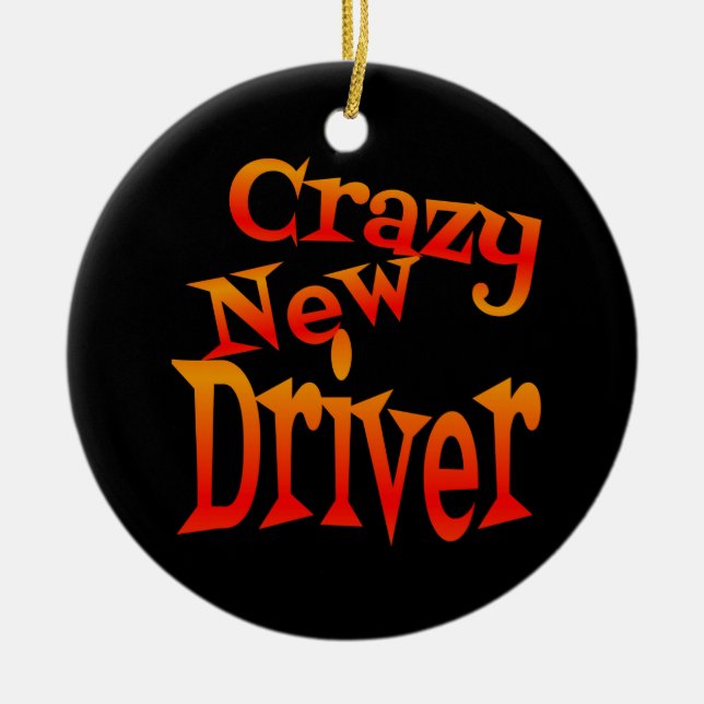 Crazy New Driver in Bright Colours Ceramic Ornament (Front)