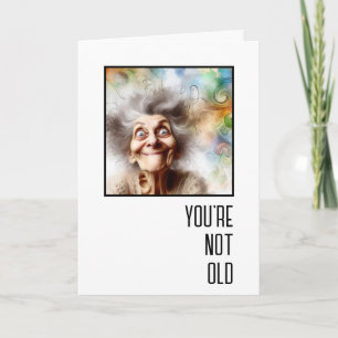 Crazy Old Lady Birthday Card