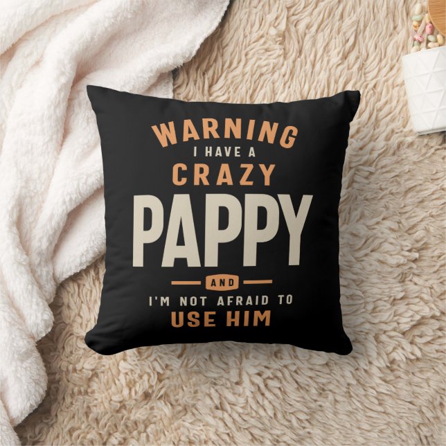 Crazy Pappy: Unleash the Fearless Force Throw Pillow (Blanket)