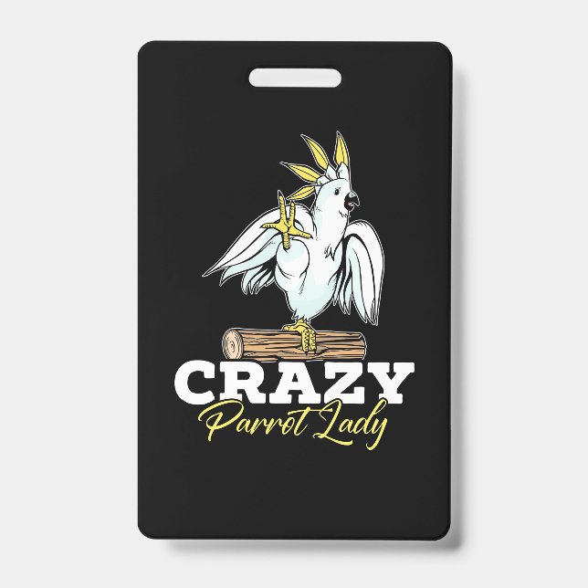 Crazy Parrot Lady Badge (Front)