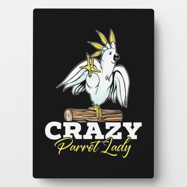 Crazy Parrot Lady Plaque (Front)